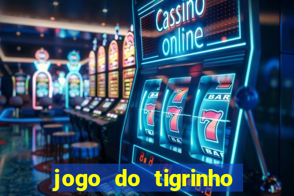 jogo do tigrinho com deposito de 1 real